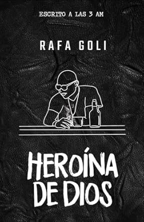 HEROÍNA DE DIOS: ESCRITO A LAS 3AM