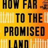 How Far to the Promised Land: One Black Family's Story of Hope and Survival in the American South