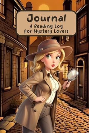 Journal: A Reading Log for Mystery Lovers - Cozy Sleuth Theme - Review 52 Books & More - Hardback Handy 6x9" format