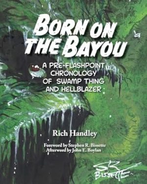 Born on the Bayou - A Pre-Flashpoint Chronology of Swamp Thing and Hellblazer (B&W version)
