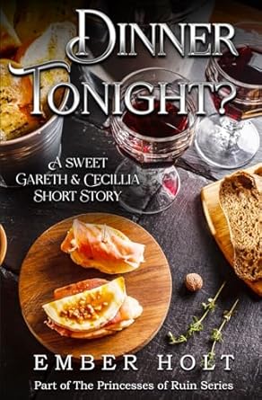Dinner Tonight?: A Sweet Gareth and Cecillia Short Story