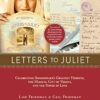 Letters to Juliet: Celebrating Shakespeare's Greatest Heroine, the Magical City of Verona, and the Power of Love
