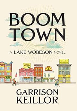 Boom Town: A Lake Wobegon Novel