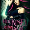 Her Kind of Magic: An Academy of Demon Hunters and Angels Romance
