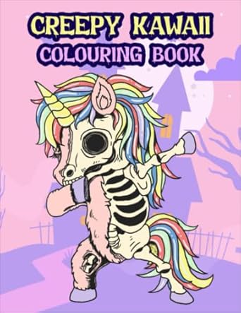Creepy Kawaii Colouring Book: Pastel Goth Cute And Spooky Horror Coloring Book For Adults To Relaxation And Stress Relief