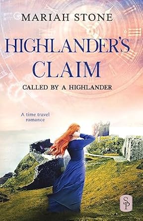 Highlander's Claim: A Scottish historical time travel romance: 9