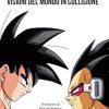 Dragon Ball Z "It's Over 9,000!" Visioni del mondo in collisione