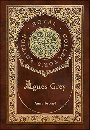 Agnes Grey (Royal Collector's Edition) (Case Laminate Hardcover with Jacket)