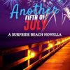 Another Fifth of July: A Surfside Beach Series Novella