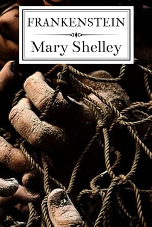 Frankenstein: Or The Modern Prometheus