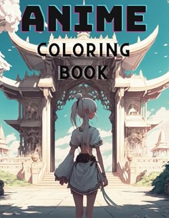 Anime Coloring Book: Kawaii Cute Anime Girls In This Adorable Japanese Anime Manga-Themed Coloring Pages.