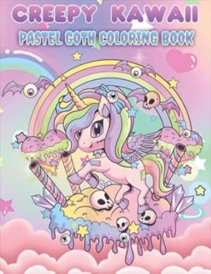 Creepy Kawaii Pastel Goth Coloring Book: Great Coloring Pages With Kawaii Horror Characters For Adults And Teens