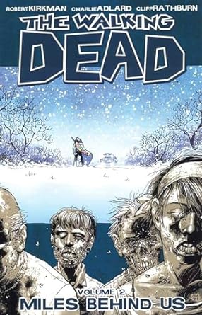 The Walking Dead Volume 2: Miles Behind Us: 02