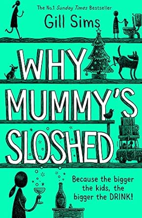 Why Mummy's Sloshed: The Bigger the Kids, the Bigger the Drink