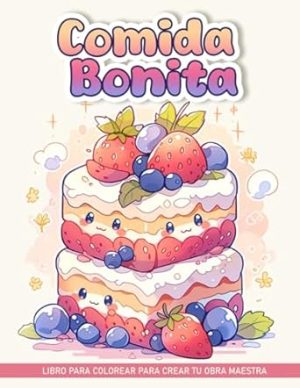 Comida Bonita Libro Para Colorear: Páginas Para Colorear De Alimentos Lindos Para Adultos, Simples, Audaces Y Fáciles, Regalos Para Aliviar El Estrés Y Relajación.