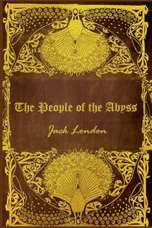 The People of the Abyss: With original illustrations - annotated