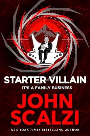 Starter Villain: A turbo-charged tale of supervillains, minions and a hidden volcano lair . . .