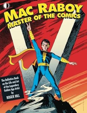 Mac Raboy: Master of the Comics