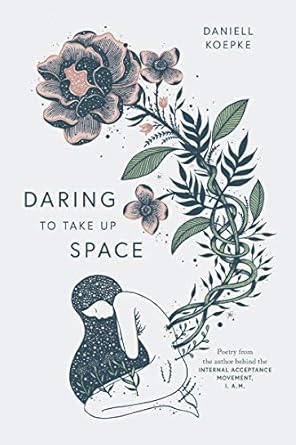 Daring To Take Up Space