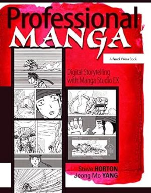 Professional Manga: Digital Storytelling with Manga Studio EX