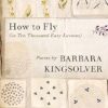How to Fly: (In Ten Thousand Easy Lessons)