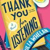Thank You for Listening: A Novel