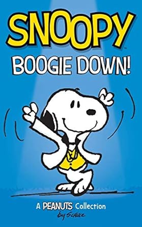 Snoopy: Boogie Down!: A PEANUTS Collection (11)