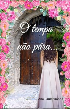 O tempo não pára...