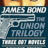 James Bond: The Union Trilogy: Three 007 Novels: High Time to Kill, Doubleshot, Never Dream of Dying (James Bond 007)