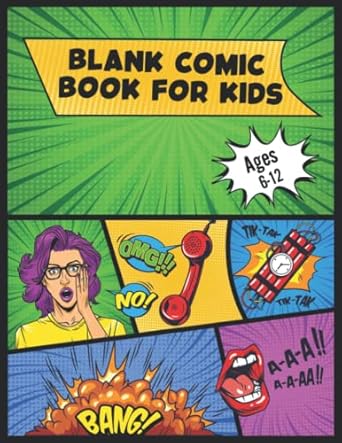 Blank Comic Book for Kids Ages 6-12: Comic book journal for kids to create and draw their own comics to show their talent and creativity