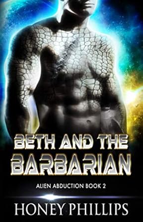 Beth and the Barbarian: A SciFi Alien Romance