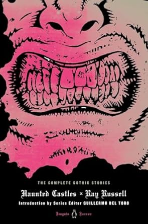Haunted Castles: The Complete Gothic Stories