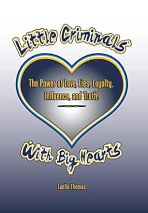 Little Criminals with Big Hearts