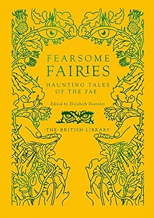 Fearsome Fairies: Haunting Tales of the Fae