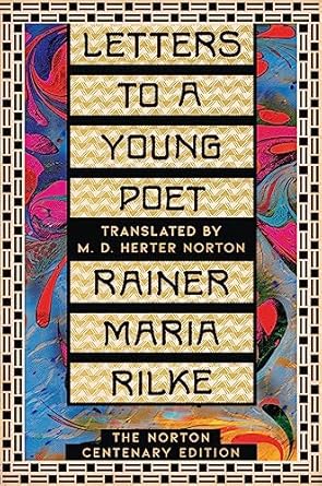 Letters to a Young Poet: The Norton Centenary Edition