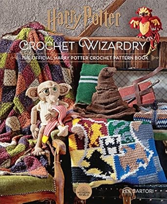 Harry Potter Crochet Wizardry: The Official Harry Potter Crochet Pattern Book