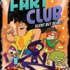Silent But Deadly (Fart Club #3)