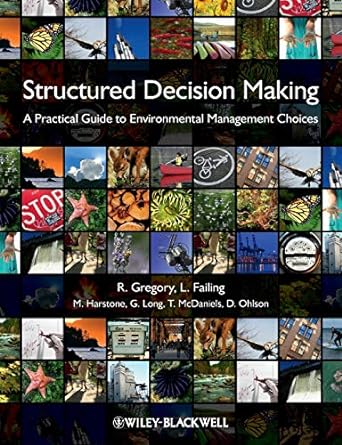 Structured Decision Making: A Practical Guide to...