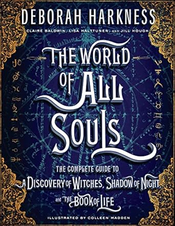 The World of All Souls: The Complete Guide to a Discovery...