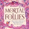 Mortal Follies: A devilishly funny Regency romantasy from the bestselling author of Boyfriend Material