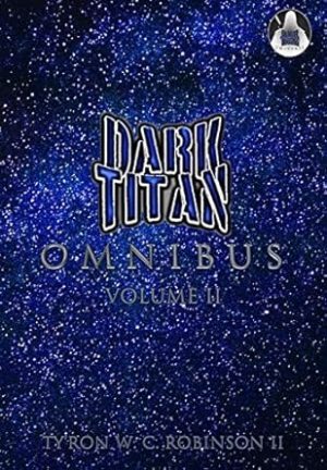 Dark Titan Universe Omnibus: Volume 2
