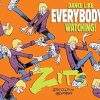 Dance Like Everybody's Watching!: A Zits Treasury