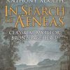 In Search of Aeneas: Classical Myth or Bronze Age Hero?