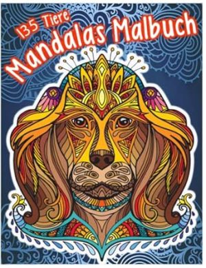 Mandalas Malbuch, Malbuch für Erwachsene, 135 Tiere Mandalas für Erwachsene und Kinder zum entspannung und Abbauen von Stress. inkl. kostenlose ... geschenk, Malbuch Erwachsene, mandala malbuch