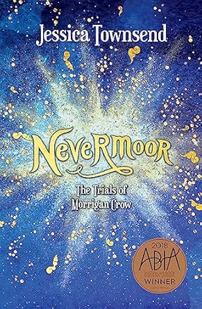 Nevermoor: The Trials of Morrigan Crow: Nevermoor 1