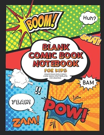 Blank Comic Book Notebook For Kids : Create Your Own Comics, Comic Book Strip Templates For Drawing: Super Hero Comics