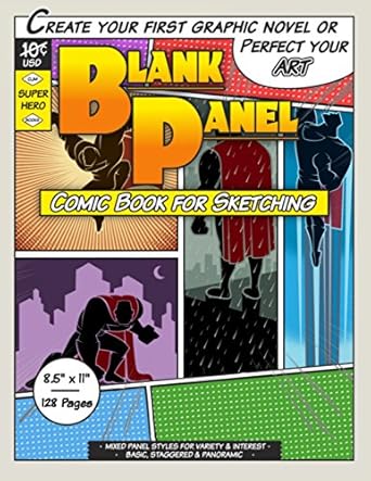 Blank Panel Comic Book for Sketching: Mixed Basic, Staggered & Panoramic, 8.5"x11", 118 Pages