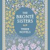 The Bronte Sisters Three Novels (Barnes & Noble Collectible Classics: Omnibus Edition): Jane Eyre - Wuthering Heights - Agnes Grey
