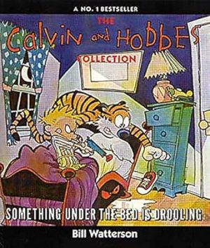 Something Under The Bed Is Drooling: Calvin & Hobbes Series: Book Two