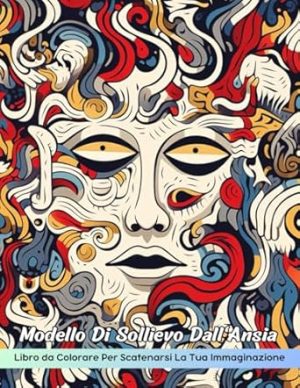 Modello Sollievo Dall'Ansia Libro da Colorare: Pagina Da Colorare Con Motivi Per Alleviare L'Ansia, Un Viaggio Rilassante Attraverso Disegni Rilassanti